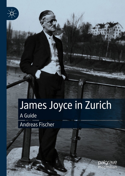 James Joyce in Zurich - Andreas Fischer