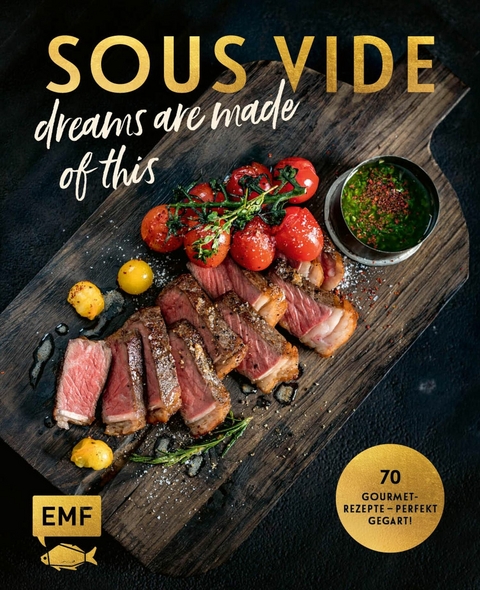 SOUS-VIDE dreams are made of this - Guido Schmelich, Michael Koch