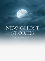 New Ghost Stories - Lettice Galbraith