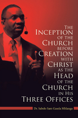 The Inception of the Church - Dr. Sabelo Sam Gasela Mhlanga