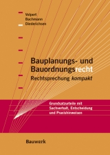 Bauplanungs- und Bauordnungsrecht - Rechtsprechung kompakt - Raimund Volpert, Lars Diederichsen, Peter Bachmann