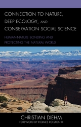 Connection to Nature, Deep Ecology, and Conservation Social Science -  Christian Diehm
