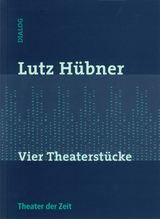 Vier Theaterstücke - Lutz Hübner