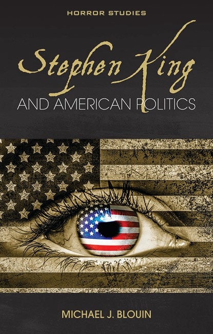 Stephen King and American Politics -  Michael J. Blouin