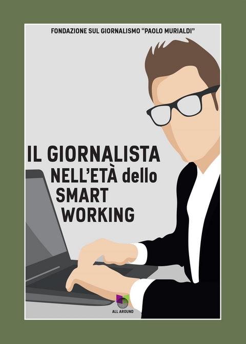 Il giornalista nell'età dello smartworking - a cura di Vittorio Roidi