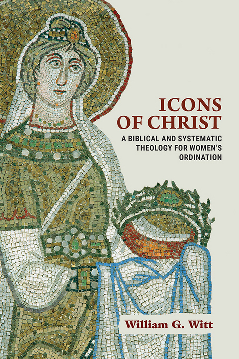 Icons of Christ -  William G. Witt