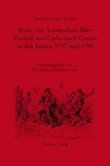 Reise von Amsterdam über Madrid und Cadiz nach Genua in den Jahren 1797 und 1798 - Christian A Fischer