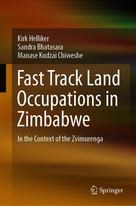 Fast Track Land Occupations in Zimbabwe - Kirk Helliker, Sandra Bhatasara, Manase Kudzai Chiweshe