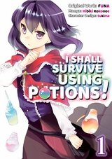 I Shall Survive Using Potions! (Manga) Volume 1 -  Funa