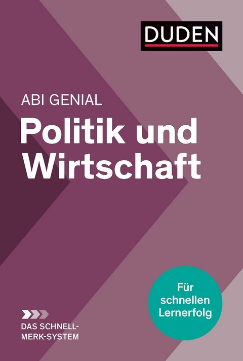 Abi genial Politik und Wirtschaft: Das Schnell-Merk-System -  Peter Jöckel,  Heinz-Josef Sprengkamp,  Jessica Schattschneider