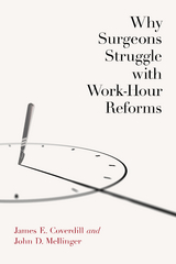 Why Surgeons Struggle with Work-Hour Reforms -  James E. Coverdill,  John D. Mellinger