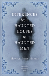 Inferences from Haunted Houses and Haunted Men -  John Harris