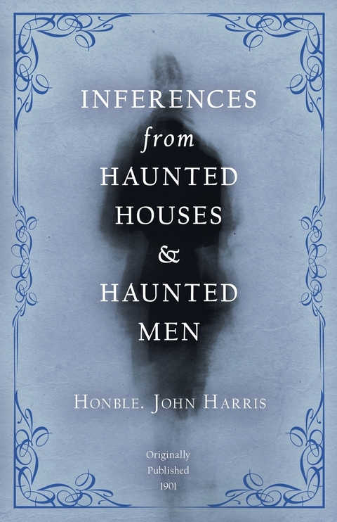 Inferences from Haunted Houses and Haunted Men -  John Harris