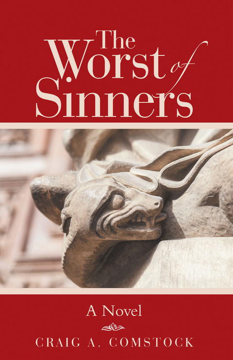 Worst of Sinners -  Craig A. Comstock