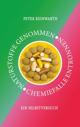 Naturstoffe genommen Chemiefalle entronnen - Peter Reinwarth