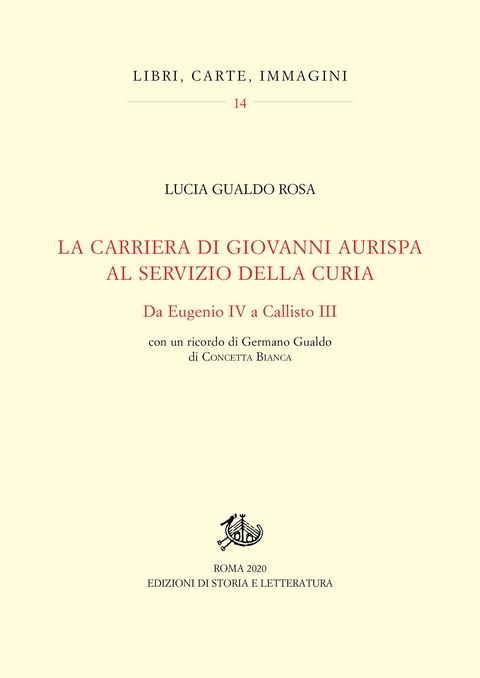 La carriera di Giovanni Aurispa al servizio della curia. Da Eugenio IV a Callisto III - Lucia Gualdo Rosa