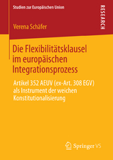 Die Flexibilitätsklausel im europäischen Integrationsprozess - Verena Schäfer