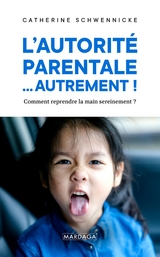 L''autorité parentale… autrement ! -  Catherine Schwennicke