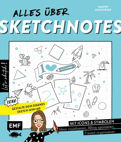 Let's sketch! Alles über Sketchnotes – Mit Icons und Symbolen Ideen visualisieren, Alltag optimieren, Freizeit organisieren - Nadine Hoffsteter