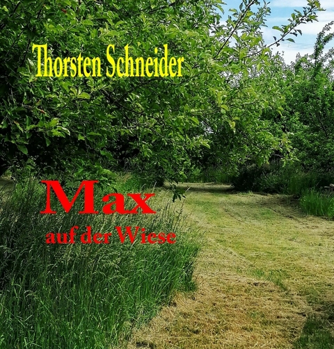 Max auf der Wiese - Thorsten Schneider