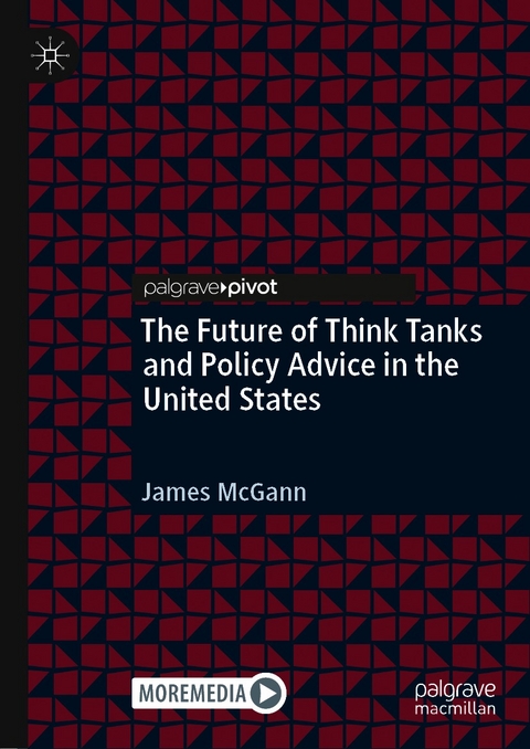 The Future of Think Tanks and Policy Advice in the United States - 