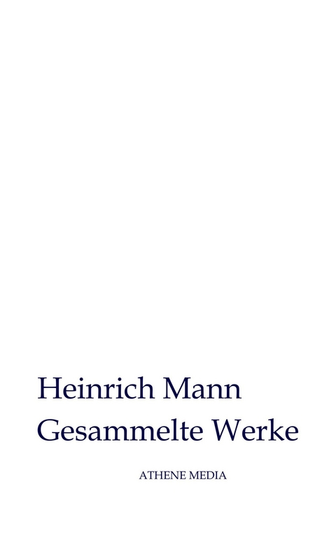 Gesammelte Werke -  Heinrich Mann