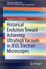 Historical Evolution Toward Achieving Ultrahigh Vacuum in JEOL Electron Microscopes -  Nagamitsu Yoshimura