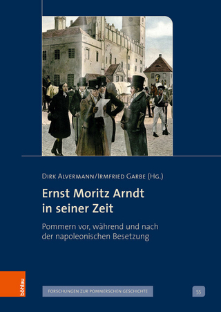 Ernst Moritz Arndt in seiner Zeit - Dirk Alvermann; Irmfried Garbe
