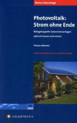 Meine Solaranlage - Photovoltaik: Strom ohne Ende - Seltmann, Thomas