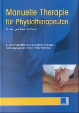 Manuelle Therapie für Physiotherapeuten - Hans P Bischoff