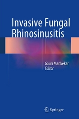 Invasive Fungal Rhinosinusitis - 