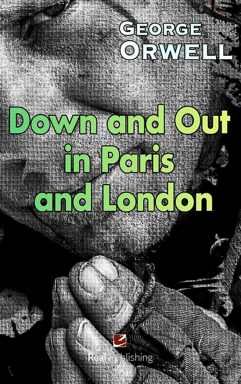Down and Out in Paris and London - Geoge Orwell