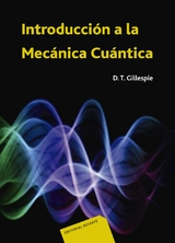 Introducción a la mecánica cuántica -  Daniel T. Gillespie