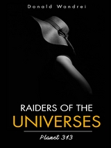 Raiders of the Universes - Planet 313, Donald A. Wandrei