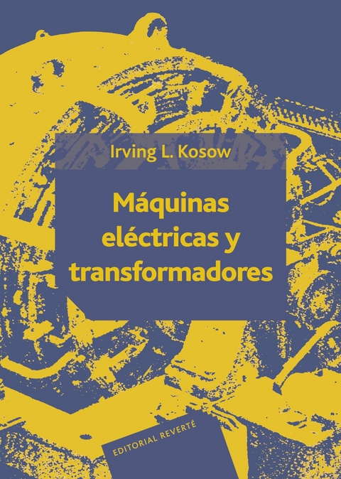Máquinas eléctricas y transformadores -  Irving L. Kosow