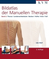 Bildatlas der Manuellen Therapie - Udo Wolf