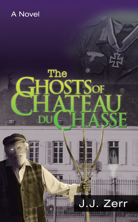 Ghosts of Chateau Du Chasse -  J. J. Zerr