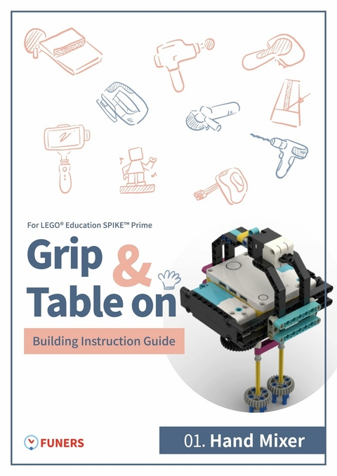 SPIKE™ Prime_01.Hand Mixer_Building Instruction Guide - 