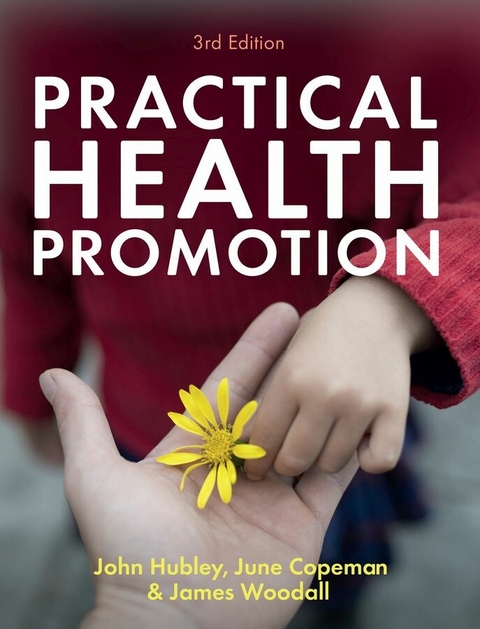 Practical Health Promotion -  June Copeman,  John Hubley,  James Woodall