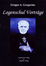 Logenschul Vorträge - Gregorius, Gregor A.