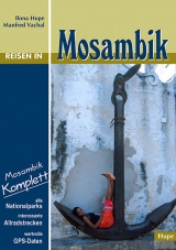 Reisen in Mosambik - Ilona Hupe, Manfred Vachal
