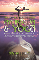 Path to Self Healing with Ayurveda & Yoga -  Alyna Light