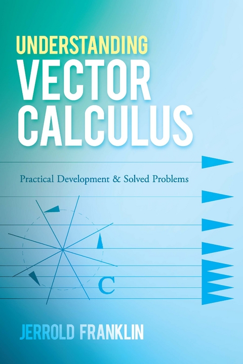 Understanding Vector Calculus -  Jerrold Franklin