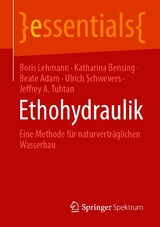 Ethohydraulik - Boris Lehmann, Katharina Bensing, Beate Adam, Ulrich Schwevers, Jeffrey A. Tuhtan