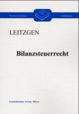 Bilanzsteuerrecht - Harald Leitzgen