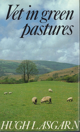 Vet in Green Pastures - Hugh Lasgarn