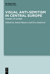 Visual Antisemitism in Central Europe - 