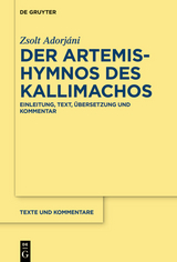 Der Artemis-Hymnos des Kallimachos - Zsolt Adorjáni