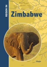 Reisen in Zimbabwe - Ilona Hupe, Manfred Vachal