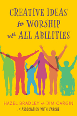 Creative Ideas for Worship with All Abilities -  Hazel Bradley,  Jim Cargin